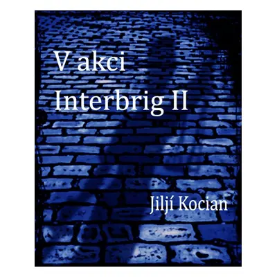 V akci Interbrig II. - Jiljí Kocian