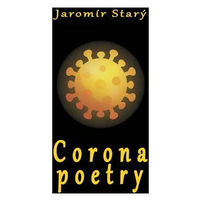 Corona poetry - Jaromír Starý