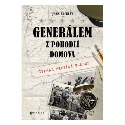 Generálem z pohodlí domova - John Buckley