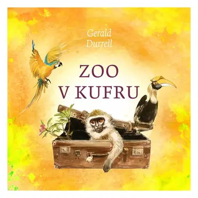 Zoo v kufru - Gerald Durrell