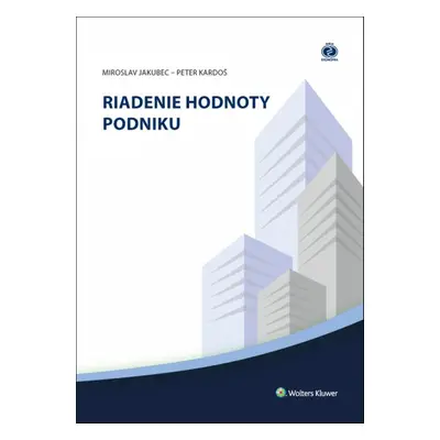 Riadenie hodnoty podniku - Miroslav Jakubec