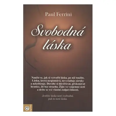 Svobodná láska - Paul Ferrini