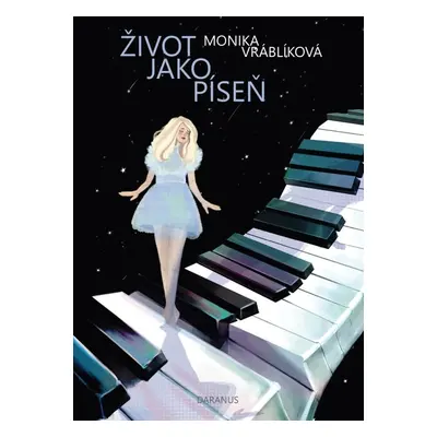 Život jako píseň - Monika Vráblíková