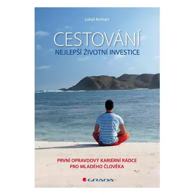 Cestování – nejlepší životní investice - Lukáš Kerhart