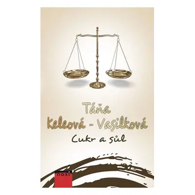 Cukr a sůl - Táňa Keleová-Vasilková