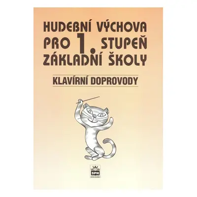 Hudební výchova pro 1. stupeň základní školy Klavírní doprovody - Marie Lišková