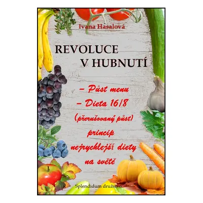 Revoluce v hubnutí - Ivana Hasalová