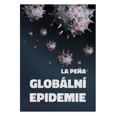 Globální epidemie - La Peňa