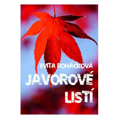 Javorové listí - Evita Roháčková