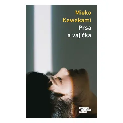 Prsa a vajíčka - Mieko Kawakami