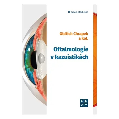 Oftalmologie v kazuistikách - Oldřich Chrapek