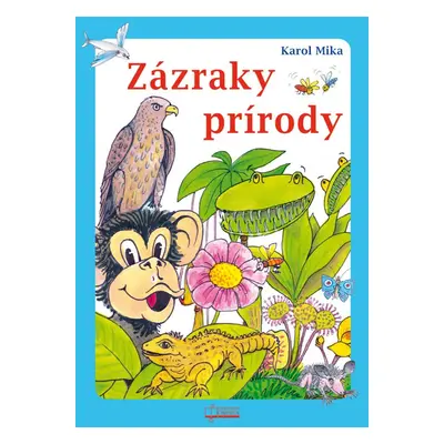 Zázraky prírody - Karol Mika