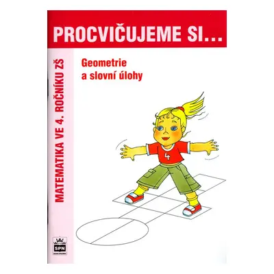 Procvičujeme si ... Geometrie a slovní úlohy - Romana Malá