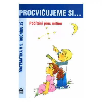 Procvičujeme si .... Počítání přes milion - Michaela Kaslová