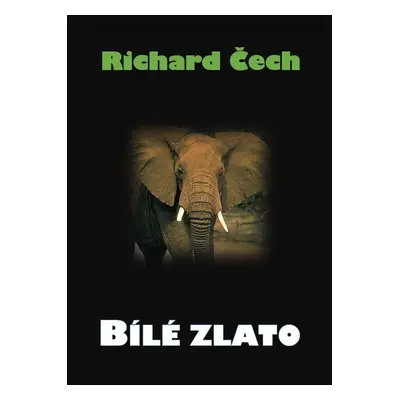 Bílé zlato - Richard Čech