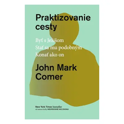 Praktizovanie cesty - John Mark Comer