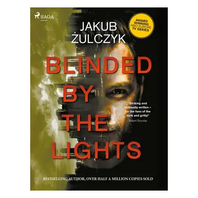 Blinded by the Lights - Jakub Żulczyk