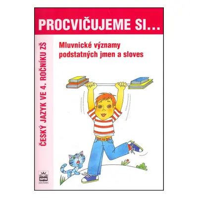 Procvičujeme si Mluvnické významy podstatných jmen a sloves - Jana Pavlová