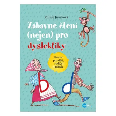 Zábavné čtení (nejen) pro dyslektiky - Miluše Jirušková