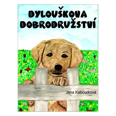 Dylouškova dobrodružství - Jana Kabourková