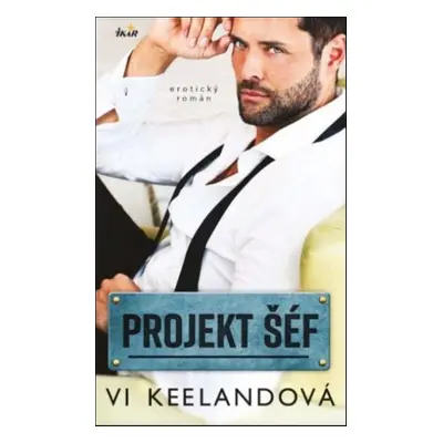 Projekt šéf - Vi Keeland