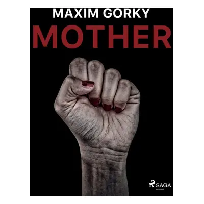 Mother - Maxim Gorky