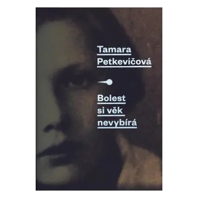 Bolest si věk nevybírá - Tamara Petkevičová