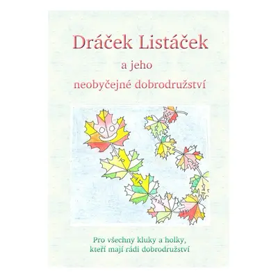 Dráček Listáček a jeho neobyčejné dobrodružství - Veronika Langerová