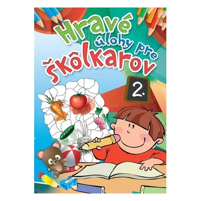 Hravé úlohy pre škôlkarov 2 - Autor Neuveden