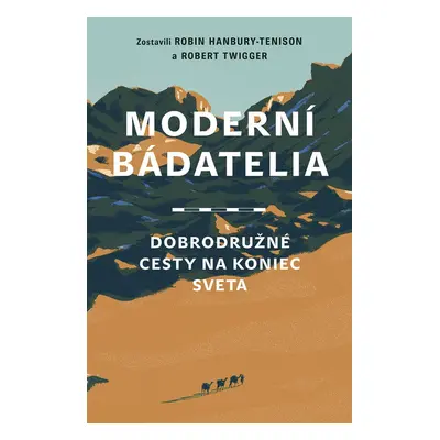 Moderní bádatelia - Robert Twigger a Robin Hanbury-Tenison