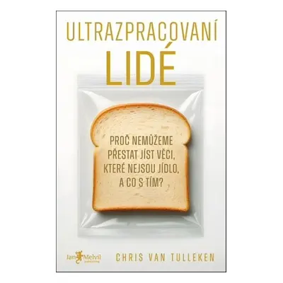 Ultrazpracovaní lidé - Chris van Tulleken