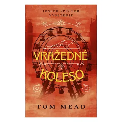 Vražedné koleso - Tom Mead