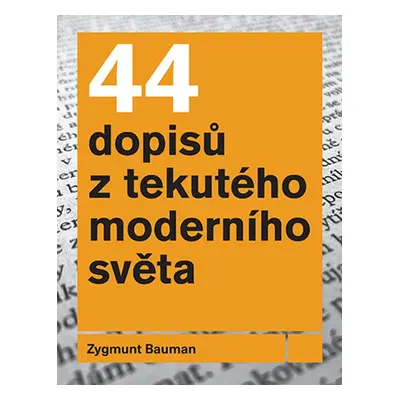 44 dopisů z tekutého moderního světa - Zygmunt Bauman