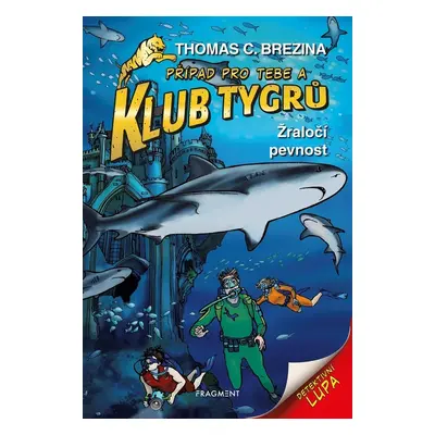 Klub Tygrů - Žraločí pevnost - Thomas CBrezina