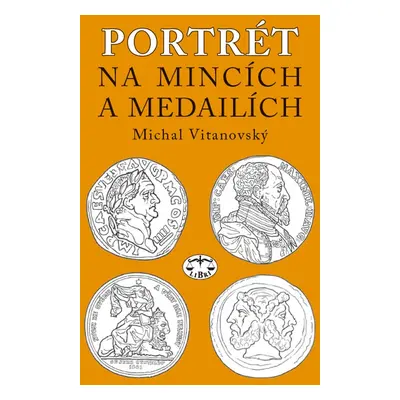 Portrét na mincích a medailích - Michal Vitanovský