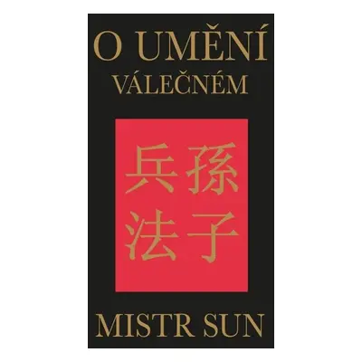 O umění válečném - Mistr Sun