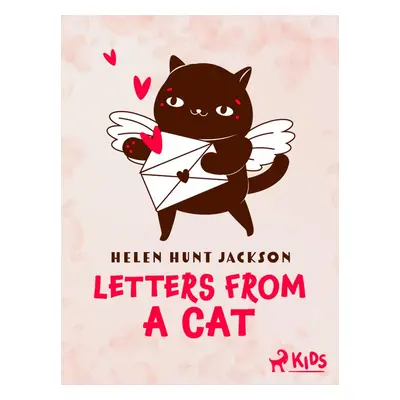 Letters from a Cat - Helen Hunt Jackson