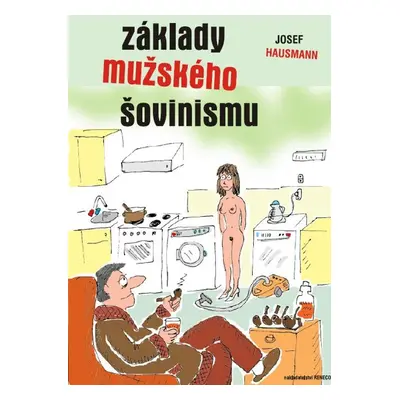 Základy mužského šovinismu - RNDr. Josef Hausmann