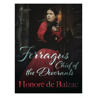 Ferragus, Chief of the Devorants - Honoré De Balzac