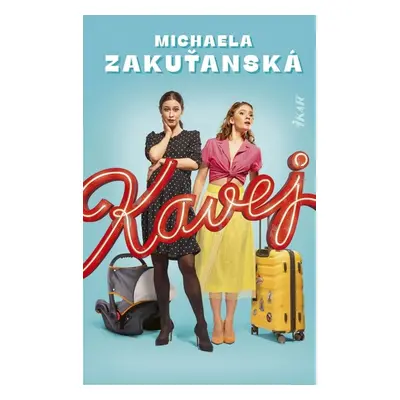 Kavej - Michaela Zakuťanská