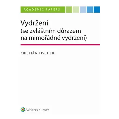 Vydržení (se zvláštním důrazem na mimořádné vydržení) - Kristián Fischer