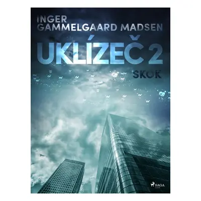 Uklízeč 2: Skok - Inger Gammelgaard Madsen