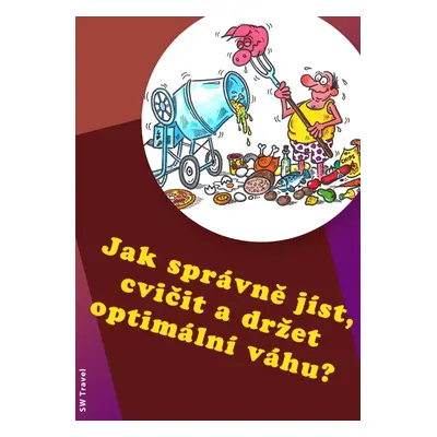 Jak správně jíst, cvičit a držet optimální váhu? - Vladimír Černý