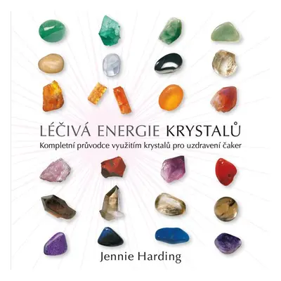 Léčivá energie krystalů - Autor Neuveden