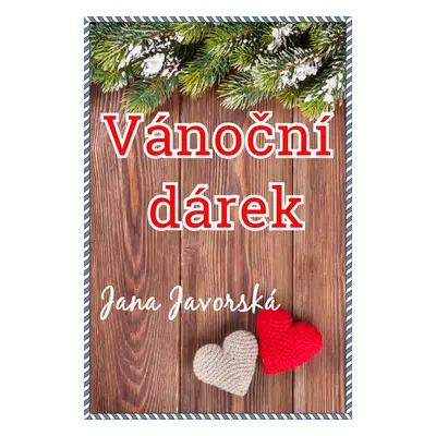 Vánoční dárek - Jana Javorská