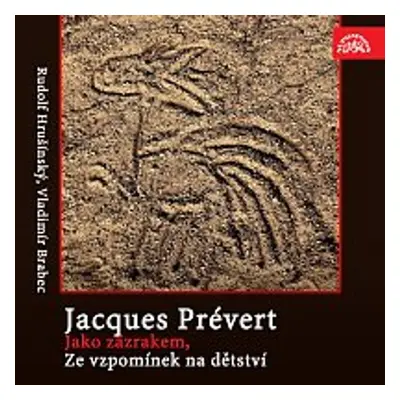 Jako zázrakem, Ze vzpomínek na dětství - Jacques Prévert