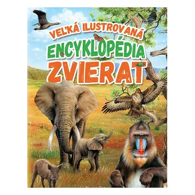 Veľká ilustrovaná encyklopédia zvierat - Autor Neuveden