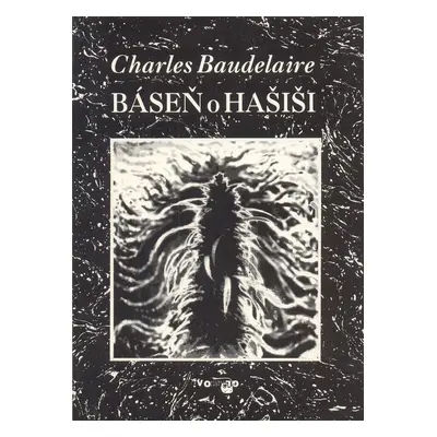 Báseň o hašiši - Charles Baudelaire