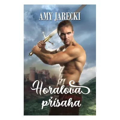 Horalova přísaha - Amy Jarecki