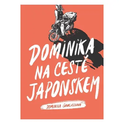 Dominika na cestě Japonskem - Dominika Gawliczková